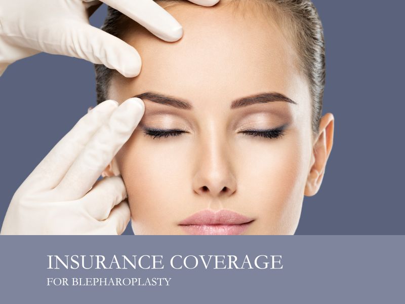 Insurance coverage for blepharoplasty